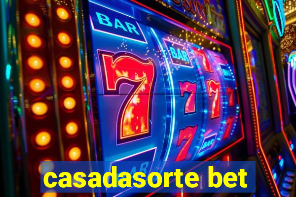 casadasorte bet